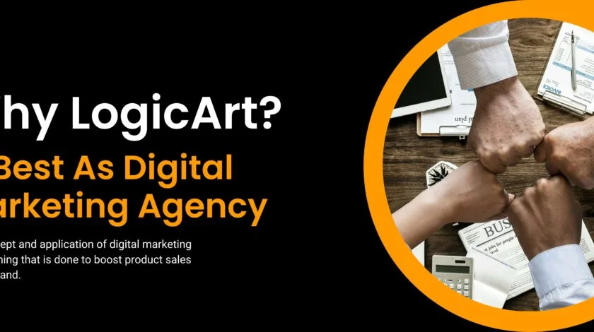 Why LogicArt is the Best Digital Marketing Agency for Your Business