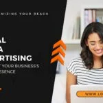 Why Your Business Needs Social Media Advertising to Succeed Online?